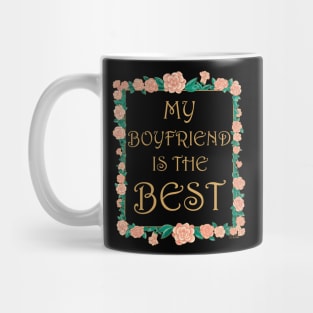 My Boyfriend is the Best - Best Boyfriend Ever Mug